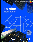 La ville, un dfi humain