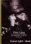 Fritz Lang, le meurtre et la loi