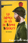 Le drle de vie de Bibow Bradley