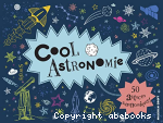 Cool astronomie / 50 astuces astronomiques !