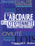 L'Abcdaire de la citoyennet pour mieux vivre ensemble