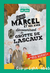 Quand Marcel et ses amis dcouvrirent la Grotte de Lascaux