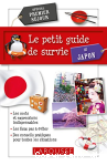 Le petit guide de survie au Japon / spcial premier sjour