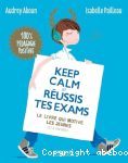 Keep calm et russis tes examens