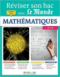 Rviser son bac avec Le Monde. Mathmatiques. Term S