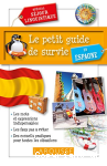 Le petit guide de survie en Espagne / spcial sjour linguistique