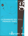 La grammaire des premiers temps