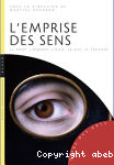 L'emprise des sens