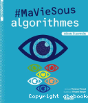 #MaVieSous algorithmes