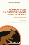 Mtamorphoses en culture d'enfance et d'adolescence