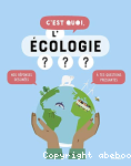 C'est quoi, l'cologie ?