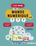 C'est quoi, le monde numrique?