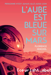 L'aube est bleue sur Mars