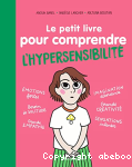 Le petit livre pour comprendre l'hypersensibilit