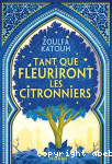 Tant que fleuriront les citronniers