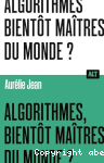 Algorithmes, bientt matres du monde ?