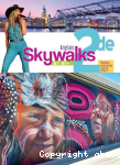 Anglais Skywalks 2de B1-B1+