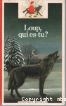 Loup, qui es-tu ?