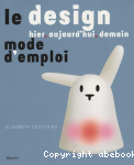 Le design hier, aujourd'hui, demain