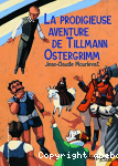 La prodigieuse aventure de Tillmann Ostergrimm