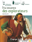 A la rencontre des explorateurs