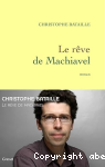 Le rve de Machiavel