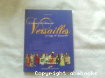 L'aventure du Chteau de Versailles au temps de Louis XIV