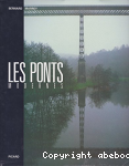 Les ponts modernes 18e-19e sicles