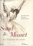 Sand & Musset. Les enfants du sicle