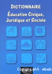 Dictionnaire Education Civique, Juridique et Sociale