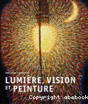 Lumiere, vision et peinture