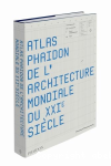 Atlas Phaidon de l'architecture mondiale du XXIe sicle.