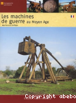 Les machines de guerre au Moyen Age