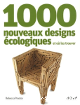 1000 nouveaux designs cologiques et o les trouver