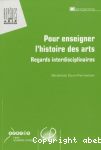 Pour enseigner l'histoire des arts