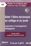 Aider l'lve dyslexique au collge et au lyce