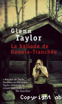 La ballade de Gueule-Tranche