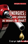 Energies, une pnurie au secours du climat ?