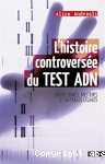 L'histoire controverse du test ADN